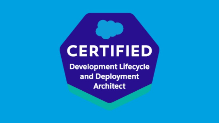 Salesforce Development Lifecycle& Deployment Architect Exams